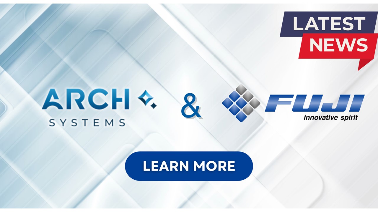 Fuji Corporation and Arch Systems Partner to Bring AI Guidance to Fuji SMT Lines Worldwide Fuji Corporation and Arch Systems Partner to Bring AI Guidance to Fuji SMT Lines Worldwide