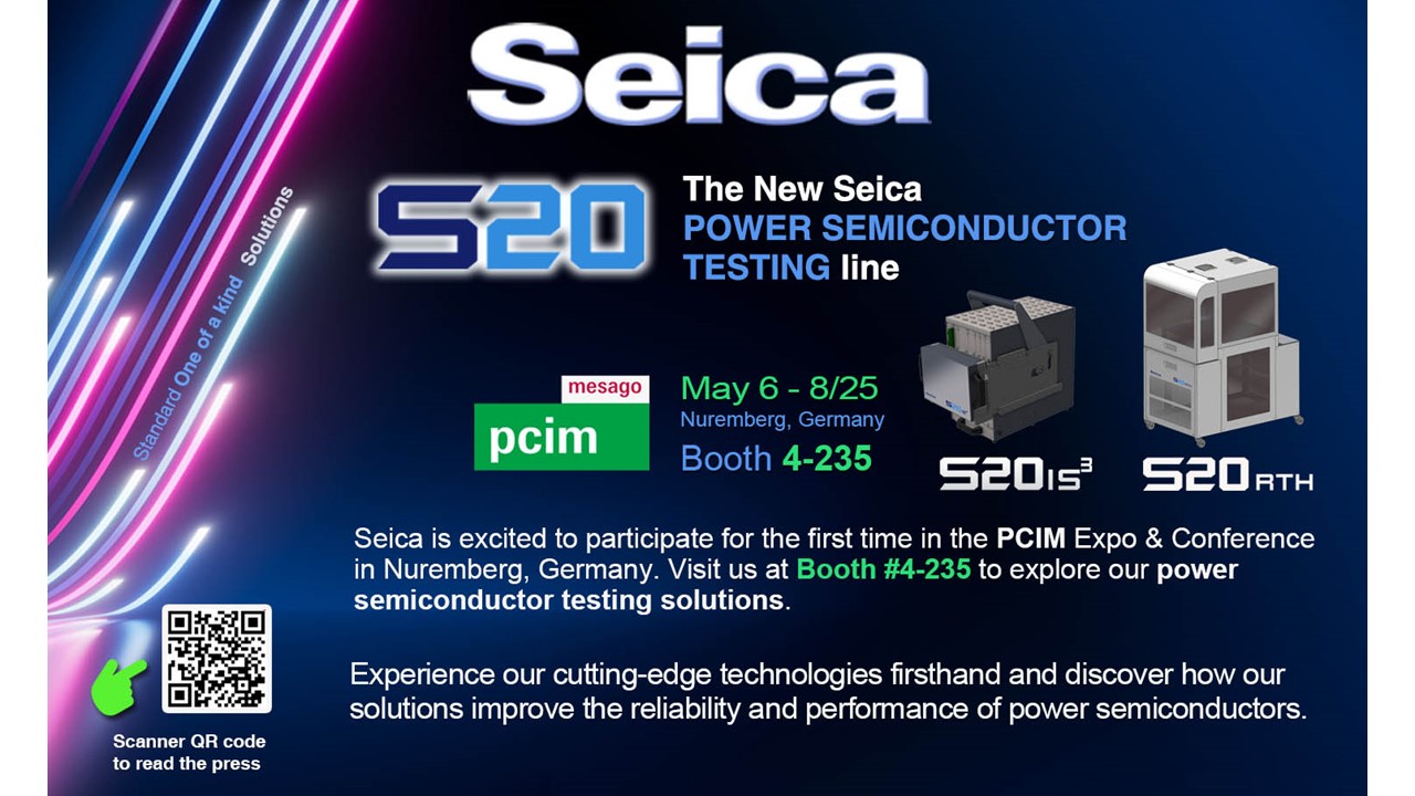 SEICA at PCIM May 6-8 - Nuremberg, Germany Booth #4-235 SEICA at PCIM May 6-8 - Nuremberg, Germany Booth #4-235
