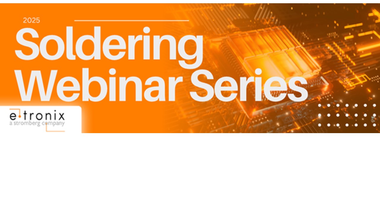 E-tronix Announces Upcoming Webinar with ELMOTEC: Optimizing Soldering Quality and Efficiency with Robotic Automation E-tronix Announces Upcoming Webinar with ELMOTEC: Optimizing Soldering Quality and Efficiency with Robotic Automation