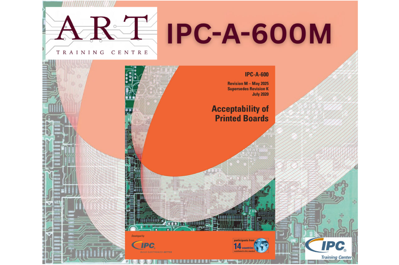 A.R.T. Ltd. Supports Release of IPC-A-600M A.R.T. Ltd. Supports Release of IPC-A-600M