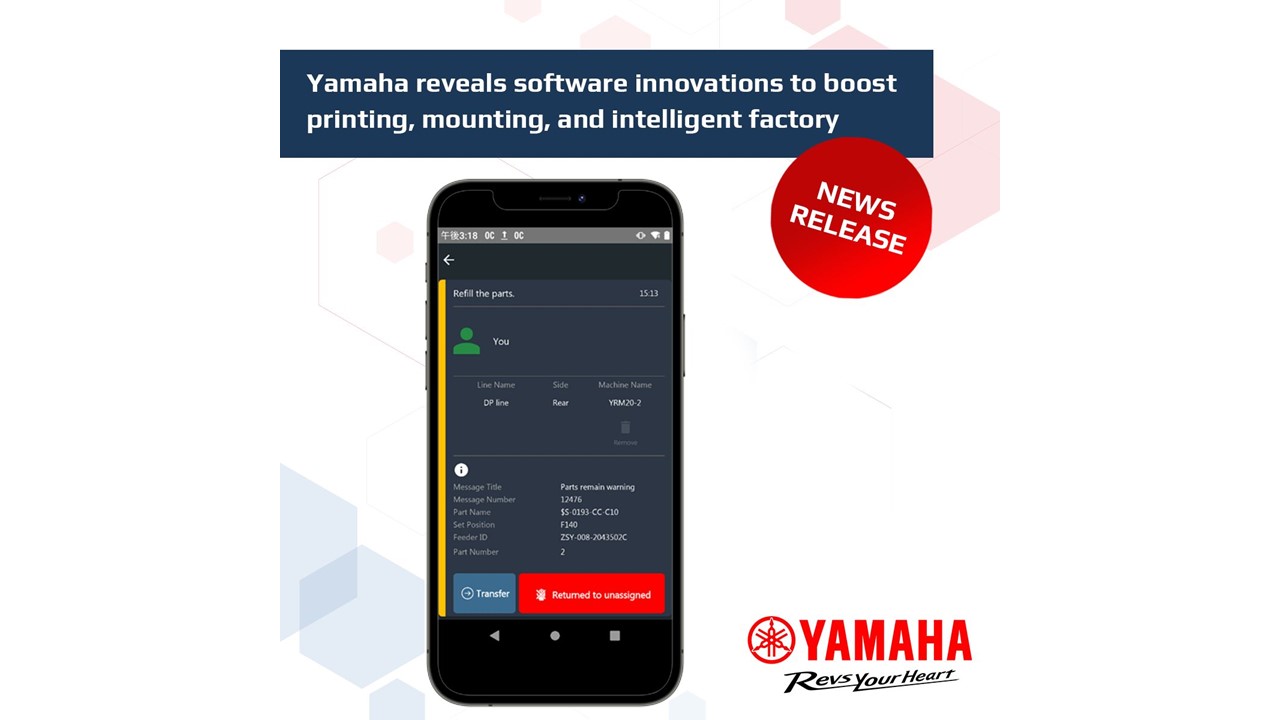 Yamaha reveals software innovations to boost printing, mounting, and intelligent factoryYamaha reveals software innovations to boost printing, mounting, and intelligent factory Yamaha reveals software innovations to boost printing, mounting, and intelligent factory