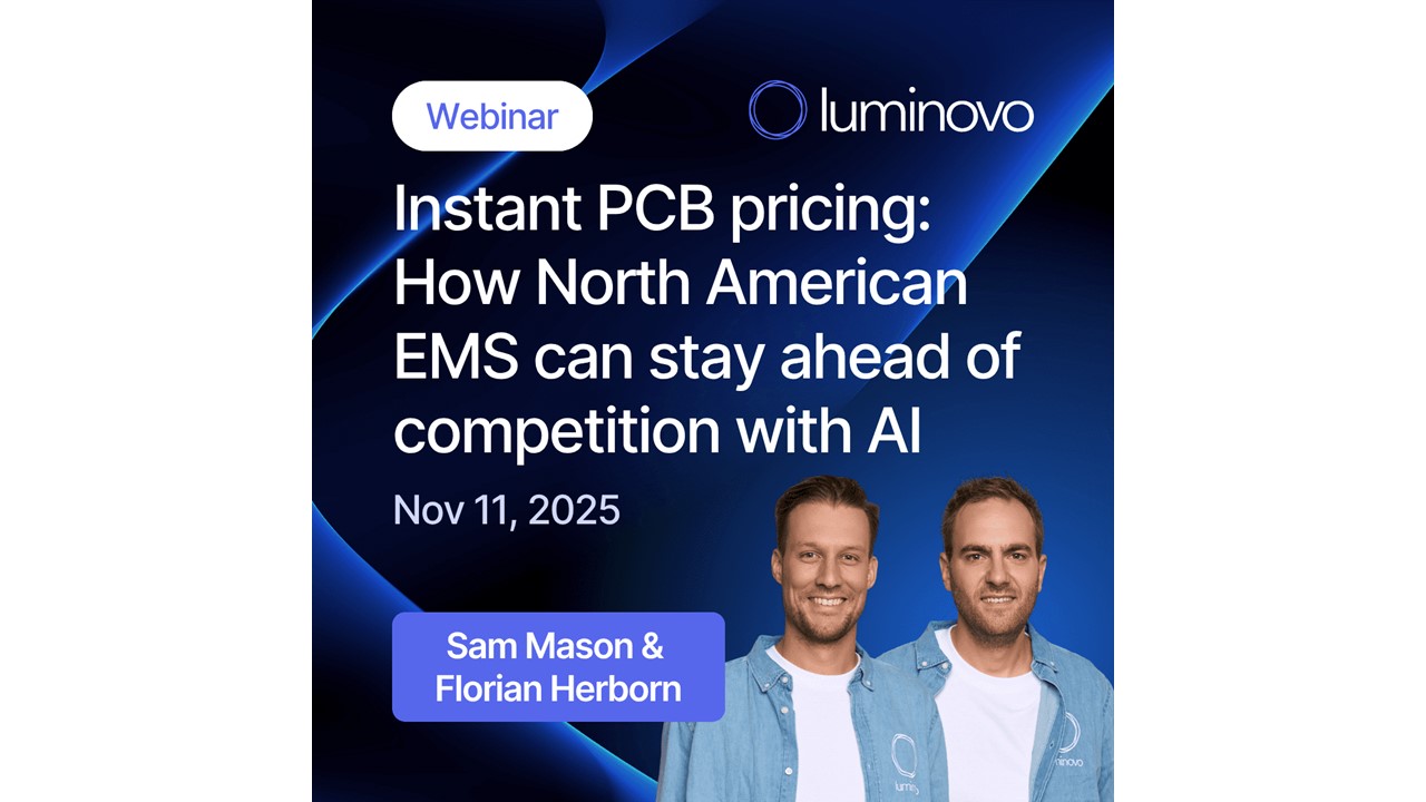 Luminovo to Host Webinar on Instant PCB Pricing for North American EMSLuminovo to Host Webinar on Instant PCB Pricing for North American EMS Luminovo to Host Webinar on Instant PCB Pricing for North American EMS