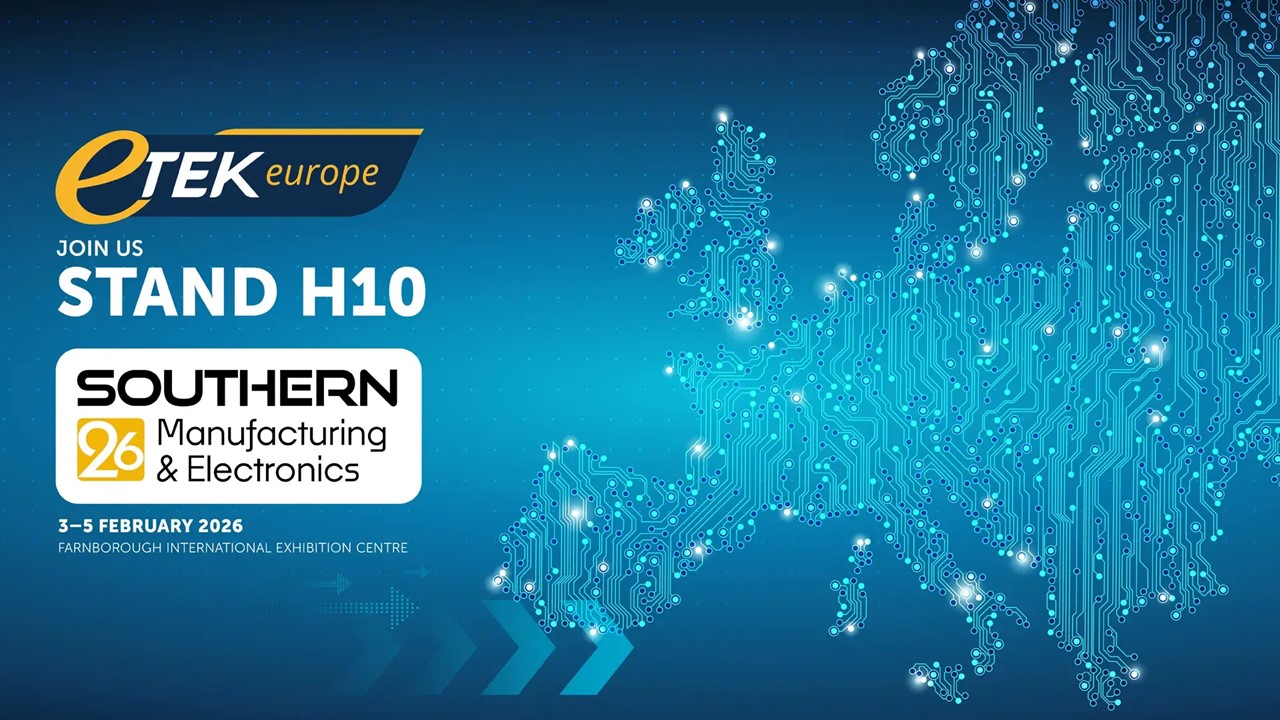 Etek Europe Exhibiting at Southern Manufacturing and Electronics Exhibition 2026