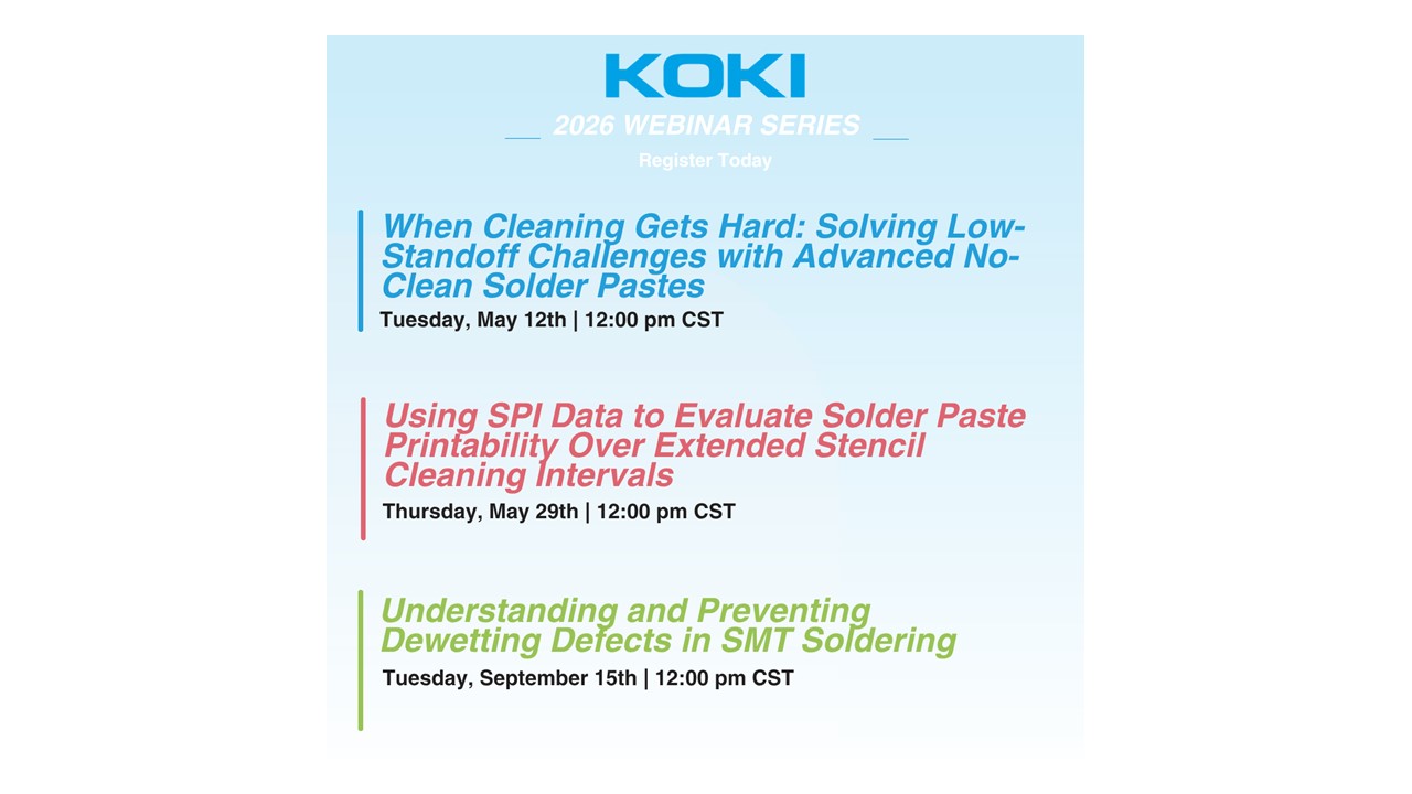 KOKI Solder America Launches 2026 Webinar Series Focused on SMT Process Optimization