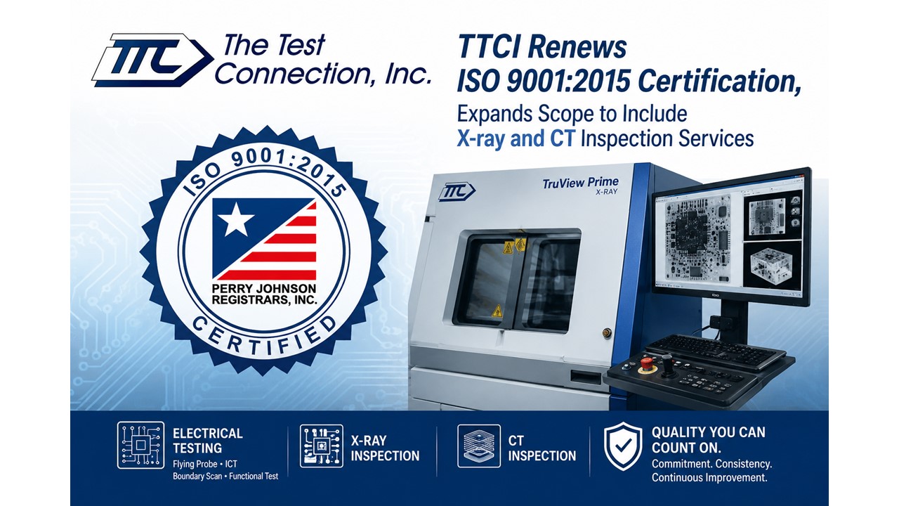 The Test Connection, Inc. Renews ISO 9001:2015 Certification, Expands Scope to Include X-ray and CT Inspection Services