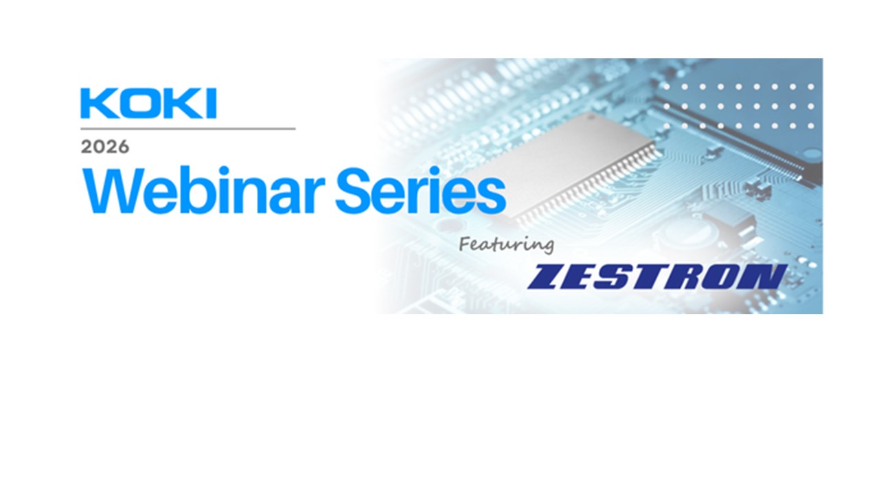 When Cleaning Gets Hard, Collaboration Gets to Work: KOKI and ZESTRON to Host Technical Webinar on Solving Low-Standoff Challenges