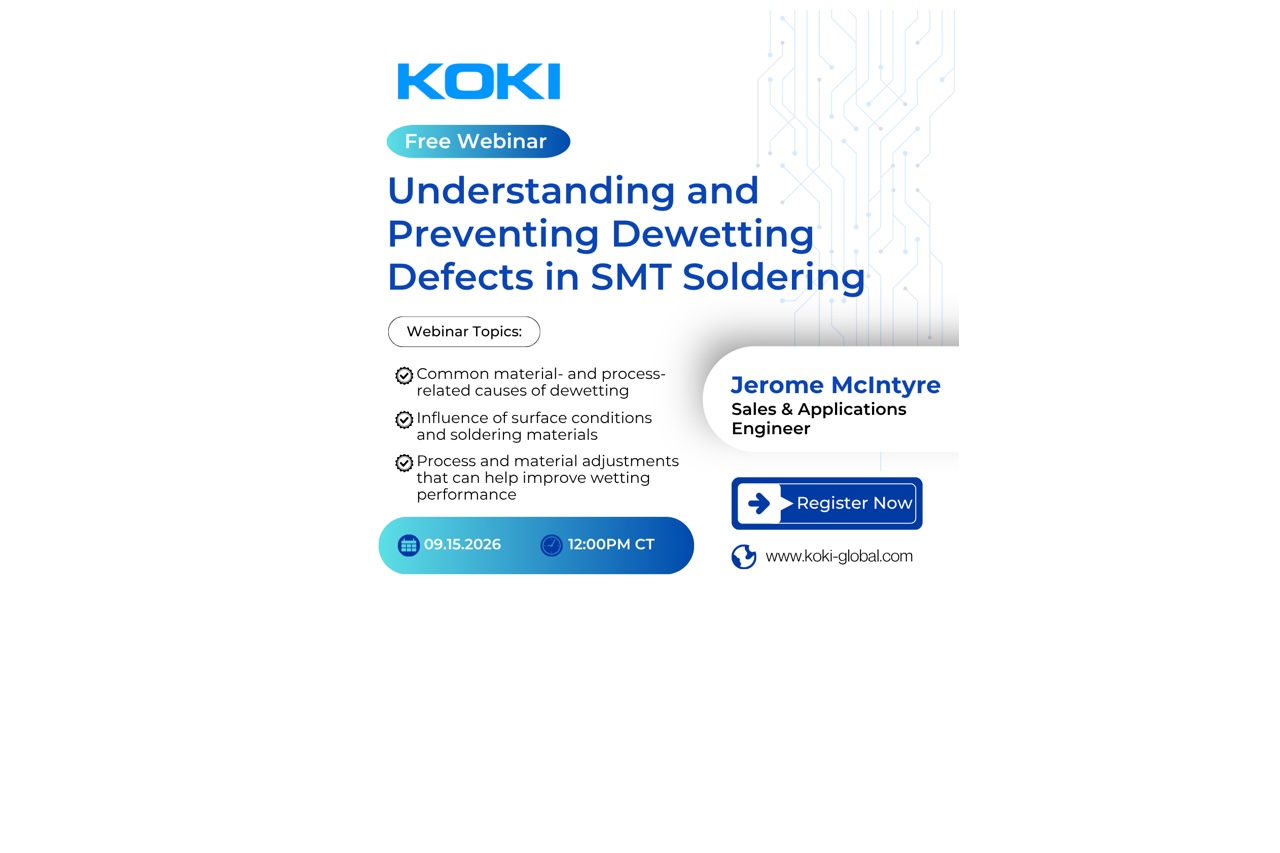 KOKI Solder America Webinar to Examine Root Causes and Solutions for SMT Dewetting Defects