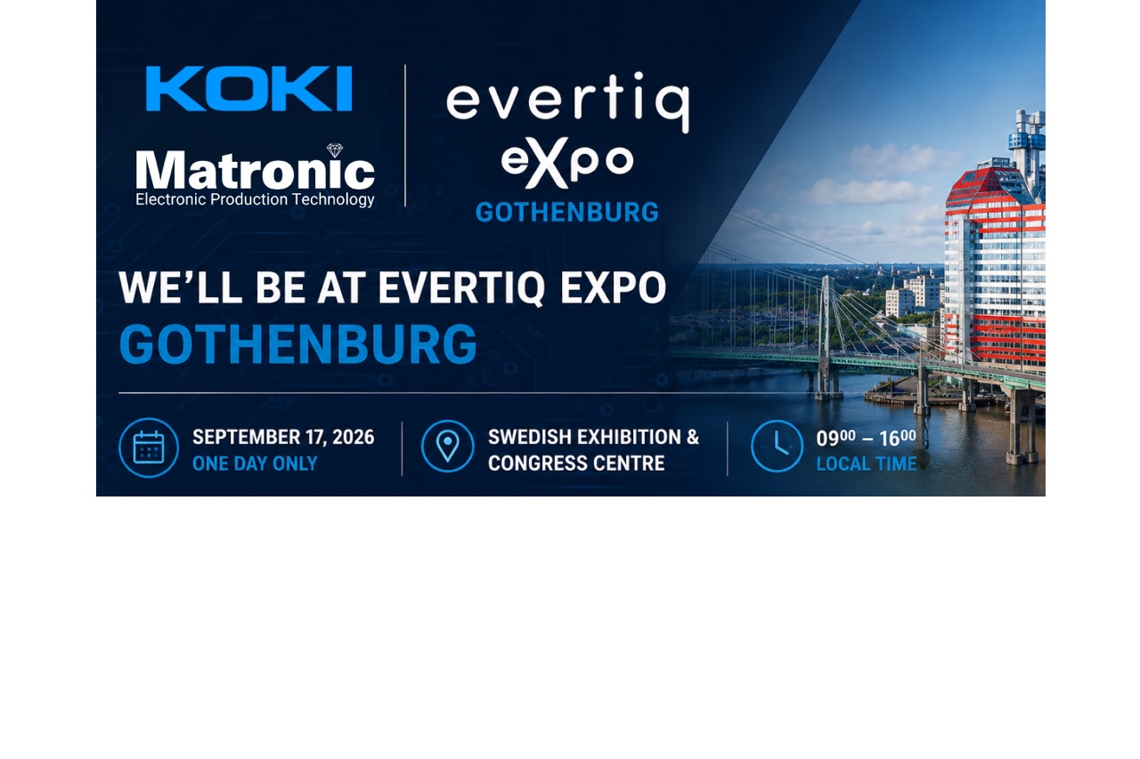 KOKI Europe to Highlight Advanced Soldering Materials at Evertiq Expo Gothenburg 2026 KOKI Europe to Highlight Advanced Soldering Materials at Evertiq Expo Gothenburg 2026